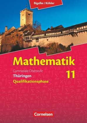 Bigalke/Köhler: Mathematik - Thüringen - Ausgabe 2015 - 11. Schuljahr