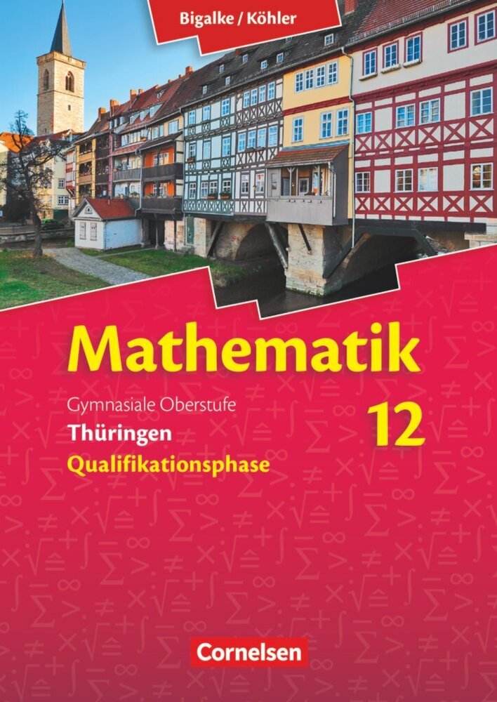 Bigalke/Köhler: Mathematik - Thüringen - Ausgabe 2015 - 12. Schuljahr main product photo