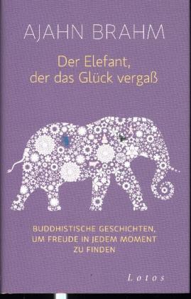 Der Elefant, der das Glück vergaß