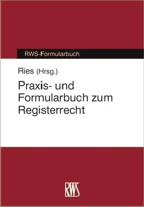 Praxi- und Formularbuch zum Registerrecht