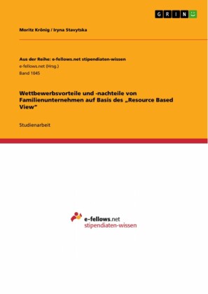 Wettbewerbsvorteile und -nachteile von Familienunternehmen auf Basis des 'Resource Based View'