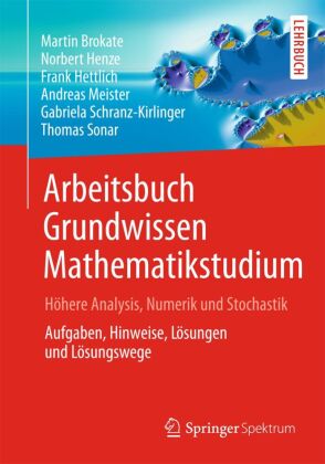 Arbeitsbuch Grundwissen Mathematikstudium - Höhere Analysis, ...