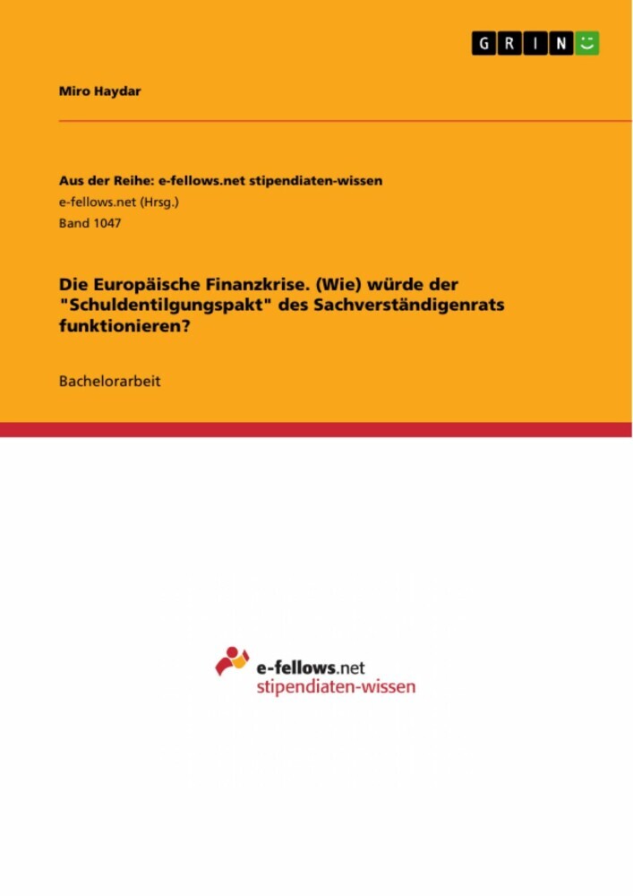 Die Europäische Finanzkrise. (Wie) würde der 'Schuldentilgungspakt' des Sachverständigenrats funktionieren? main product photo