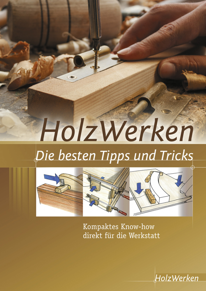 HolzWerken Die besten Tipps und Tricks main product photo