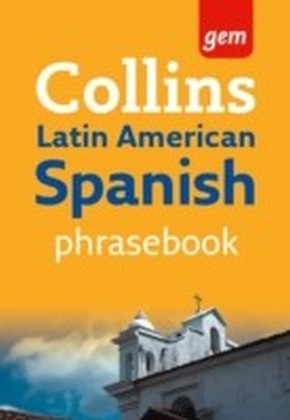 Latin American Spanish Phrasebook (Collins Gem)
