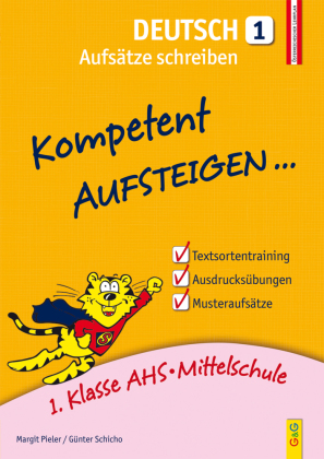 Kompetent Aufsteigen... Deutsch, Aufsätze schreiben. Tl.1