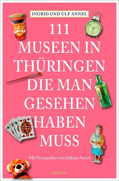 111 Museen in Thüringen, die man gesehen haben muss main product photo