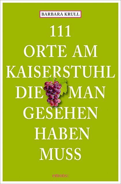 111 Orte am Kaiserstuhl, die man gesehen haben muss main product photo
