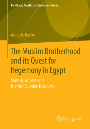 The Muslim Brotherhood and its Quest for Hegemony in Egypt