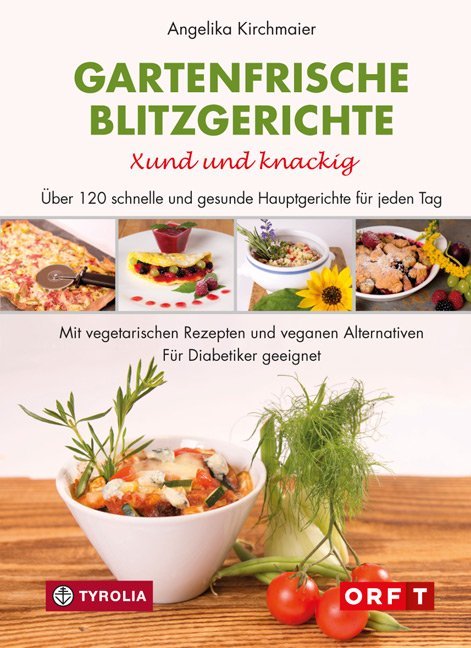 Gartenfrische Blitzgerichte. Xund und knackig main product photo
