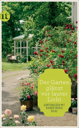 'Der Garten glänzt vor lauter Licht'