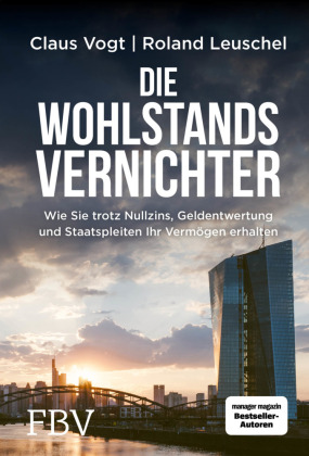 Die Wohlstands Vernichter