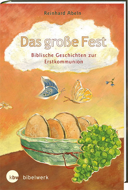 Das große Fest Biblische Geschichten zur Erstkommunion main product photo