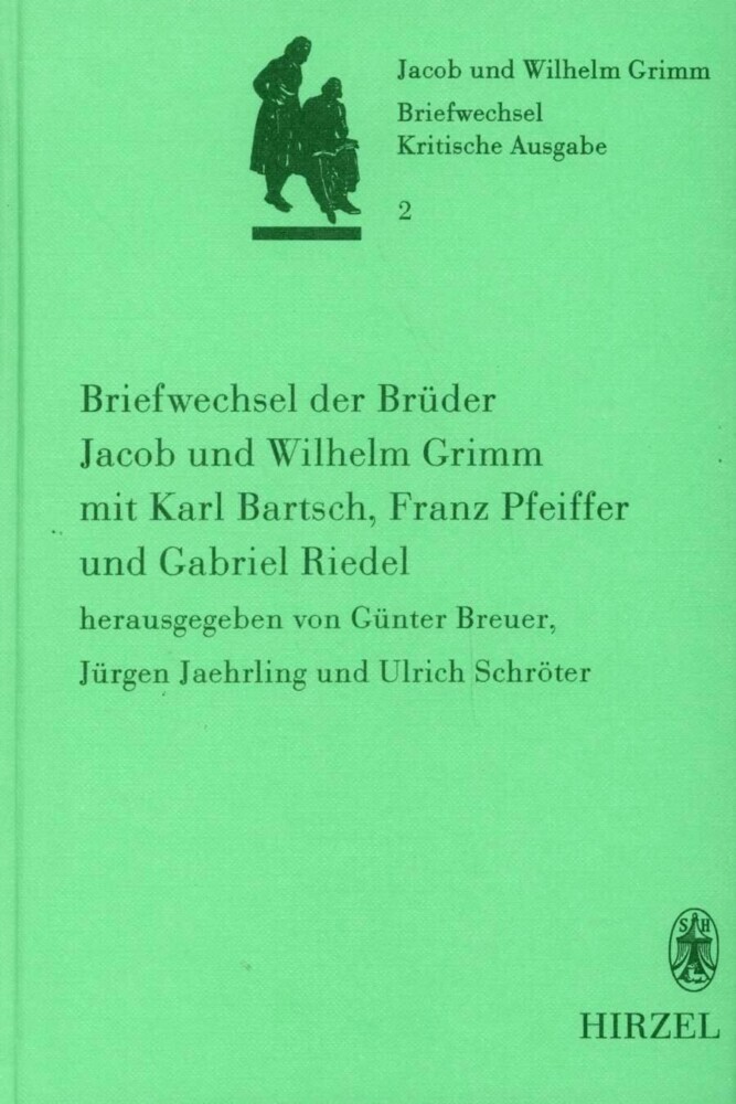 Briefwechsel der Brüder Jacob und Wilhelm Grimm mit Karl Bartsch, Franz Pfeiffer und Gabriel Riedel main product photo