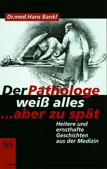 Der Pathologe weiß alles ... aber zu spät main product photo