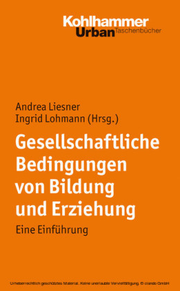 Gesellschaftliche Bedingungen von Bildung und Erziehung