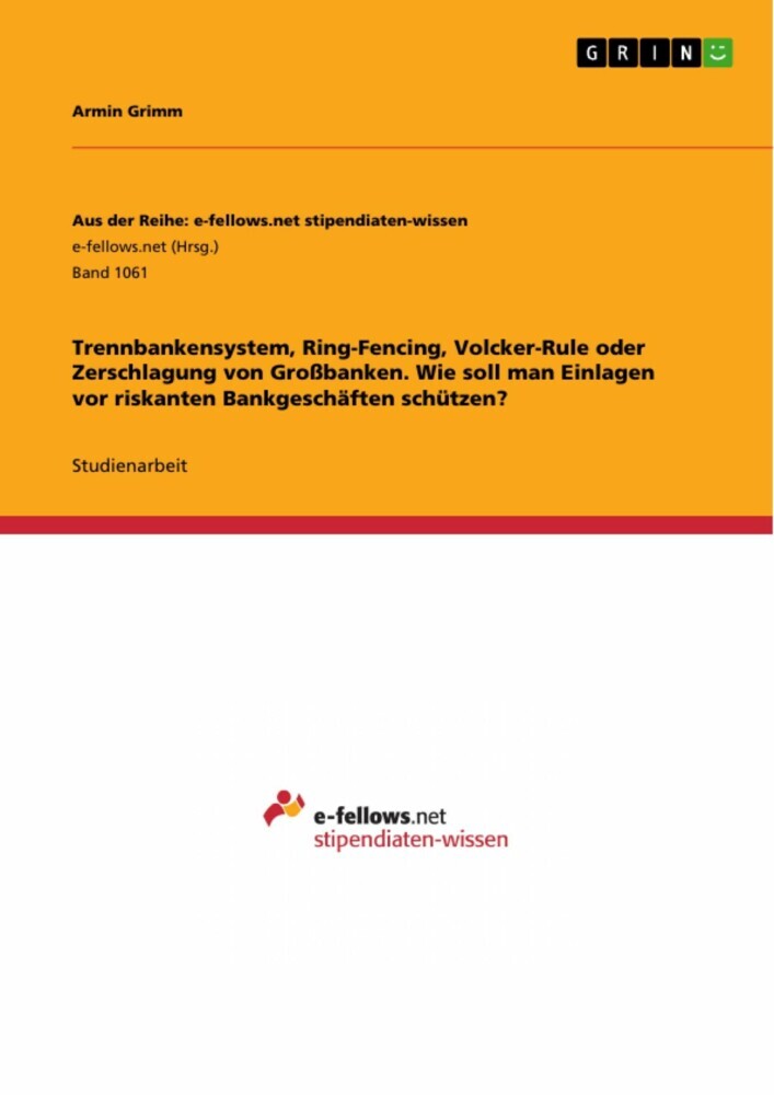 Trennbankensystem, Ring-Fencing, Volcker-Rule oder Zerschlagung von Großbanken. Wie soll man Einlagen vor riskanten Bankgeschäften schützen? main product photo