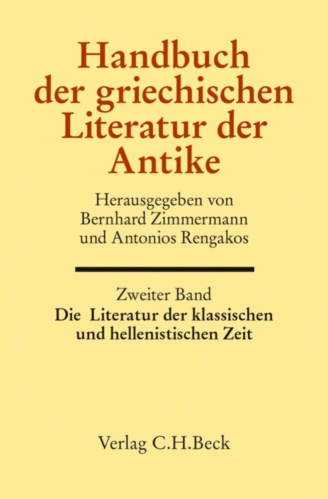 Handbuch der griechischen Literatur der Antike Bd. 2: Die Literatur der klassischen und hellenistischen Zeit main product photo