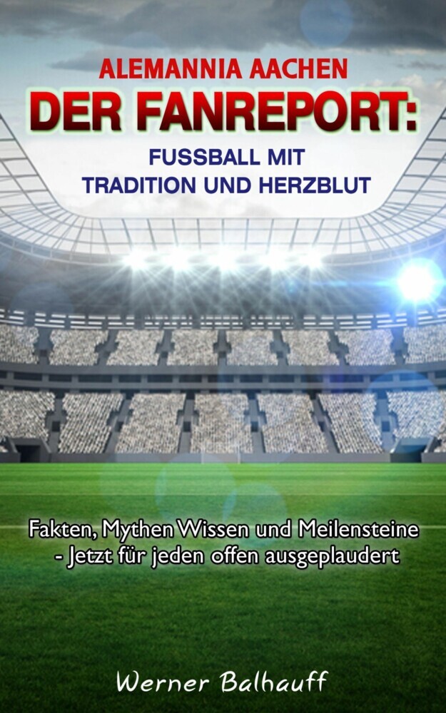 Alemannia Aachen - Von Tradition und Herzblut für den Fußball main product photo