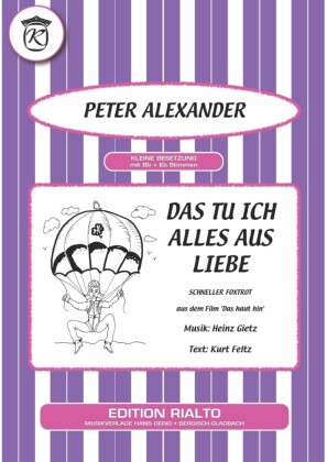 Das tu ich alles aus Liebe