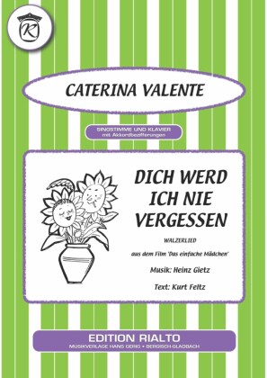 Dich werd ich nie vergessen