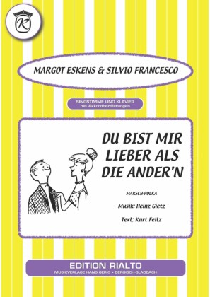 Du bist mir lieber als die Ander'n