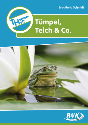 Themenheft Tümpel, Teich & Co.