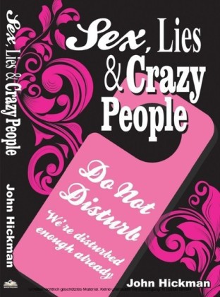 Sex, Lies & Crazy People