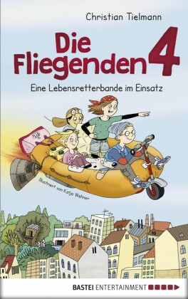 Die Fliegenden 4 - Eine Lebensretterbande im Einsatz