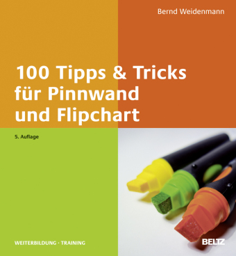 100 Tipps & Tricks für Pinnwand und Flipchart