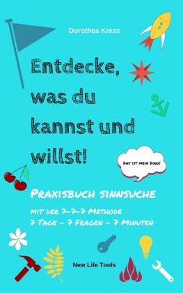 Entdecke, was du kannst und willst!