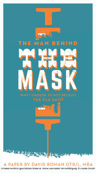The Man Behind The Mask: Why I Choose To Not Receive The Flu Shot main product photo