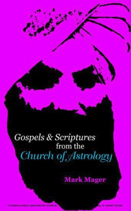 Gospels & Scriptures from the Church of Astrology