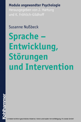 Sprache - Entwicklung, Störungen und Intervention