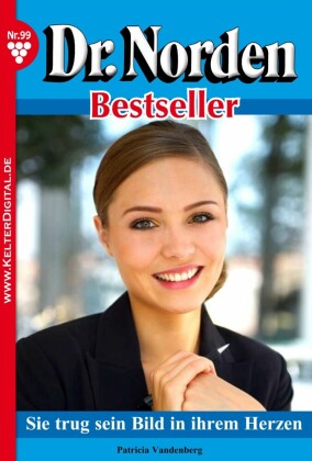 Dr. Norden Bestseller 99 - Arztroman
