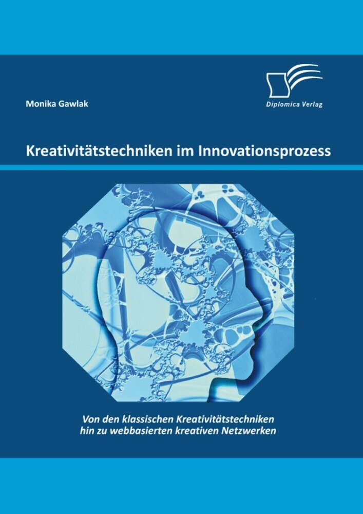 Kreativitätstechniken im Innovationsprozess: Von den klassischen Kreativitätstechniken hin zu webbasierten kreativen Netzwerken main product photo