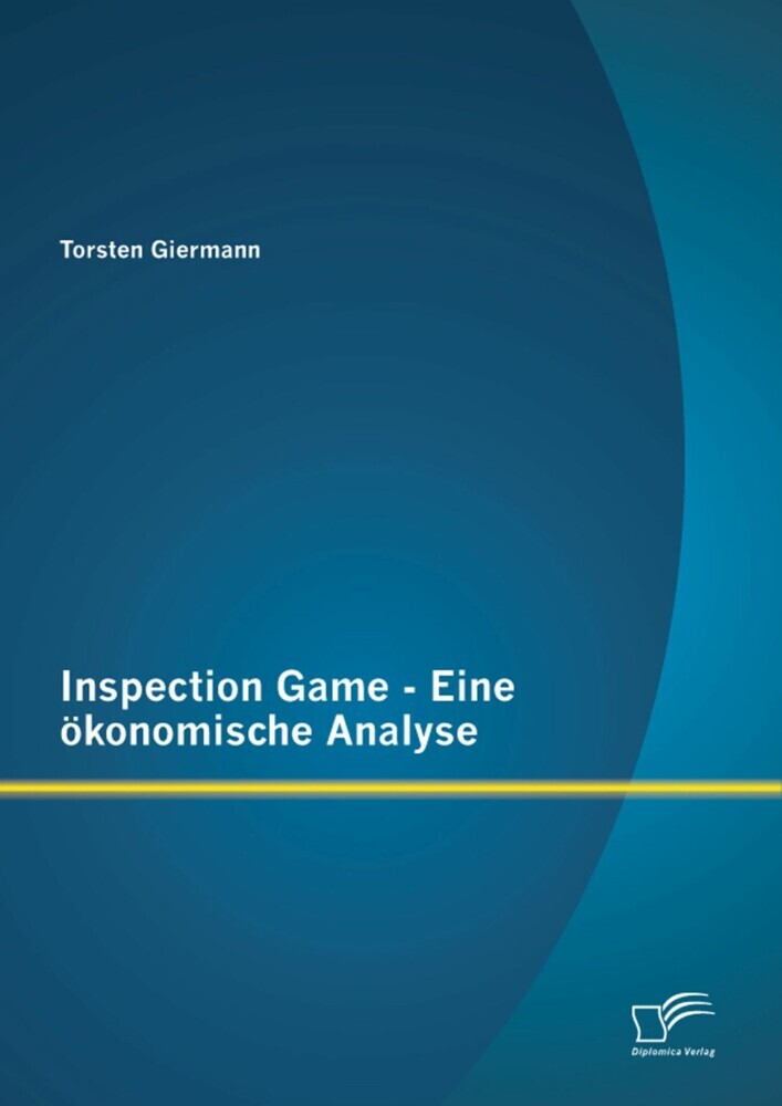 Inspection Game - Eine ökonomische Analyse main product photo