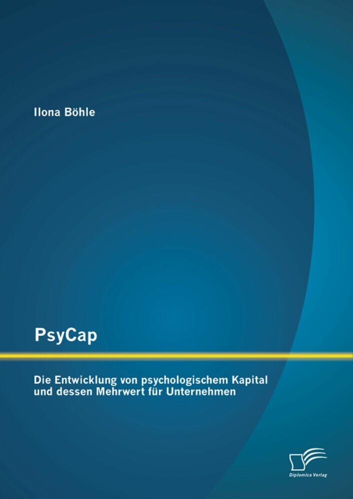 PsyCap - Die Entwicklung von psychologischem Kapital und dessen Mehrwert für Unternehmen main product photo