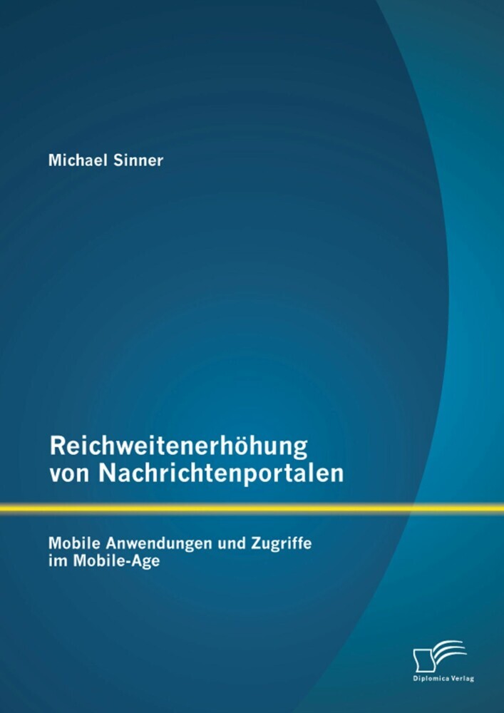 Reichweitenerhöhung von Nachrichtenportalen: Mobile Anwendungen und Zugriffe im Mobile-Age main product photo