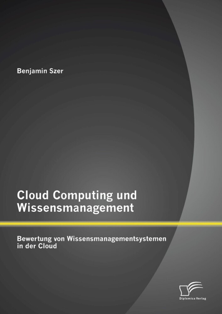 Cloud Computing und Wissensmanagement: Bewertung von Wissensmanagementsystemen in der Cloud main product photo