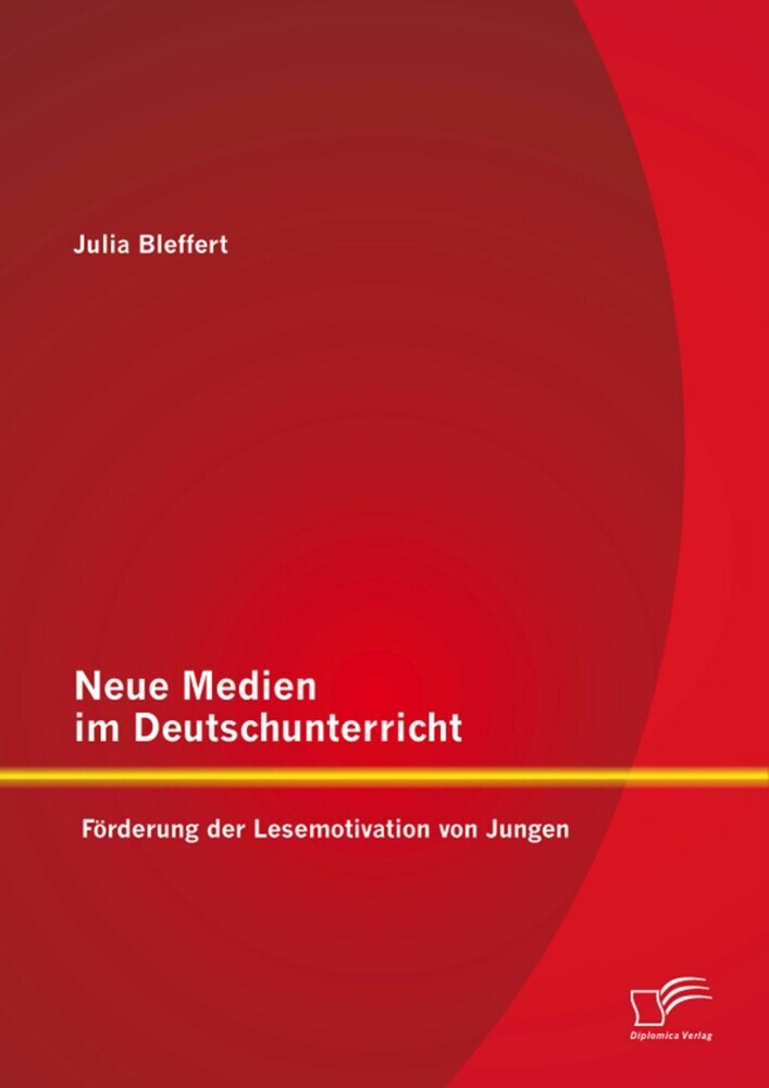 Neue Medien im Deutschunterricht: Förderung der Lesemotivation von Jungen main product photo