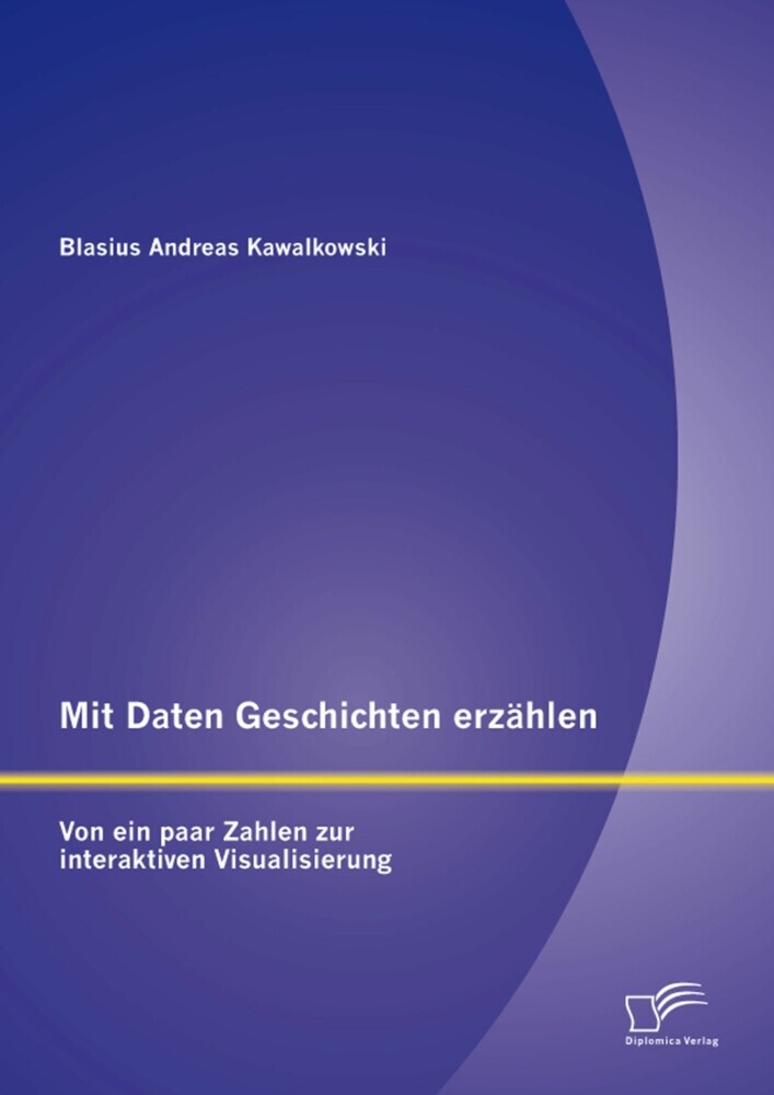Mit Daten Geschichten erzählen: Von ein paar Zahlen zur interaktiven Visualisierung main product photo