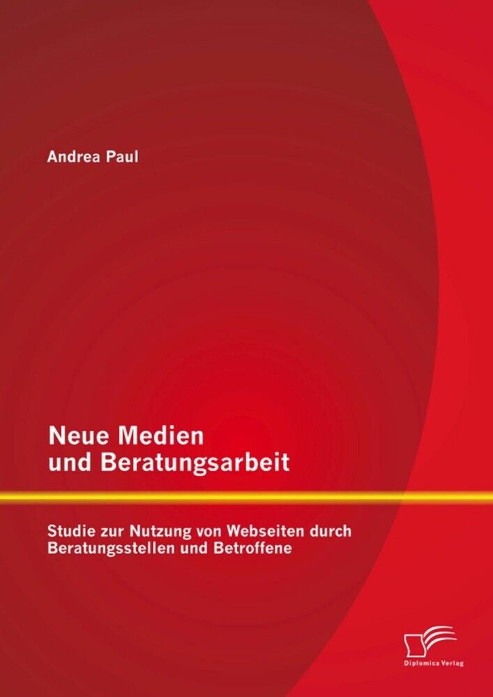 Neue Medien und Beratungsarbeit: Studie zur Nutzung von Webseiten durch Beratungsstellen und Betroffene main product photo