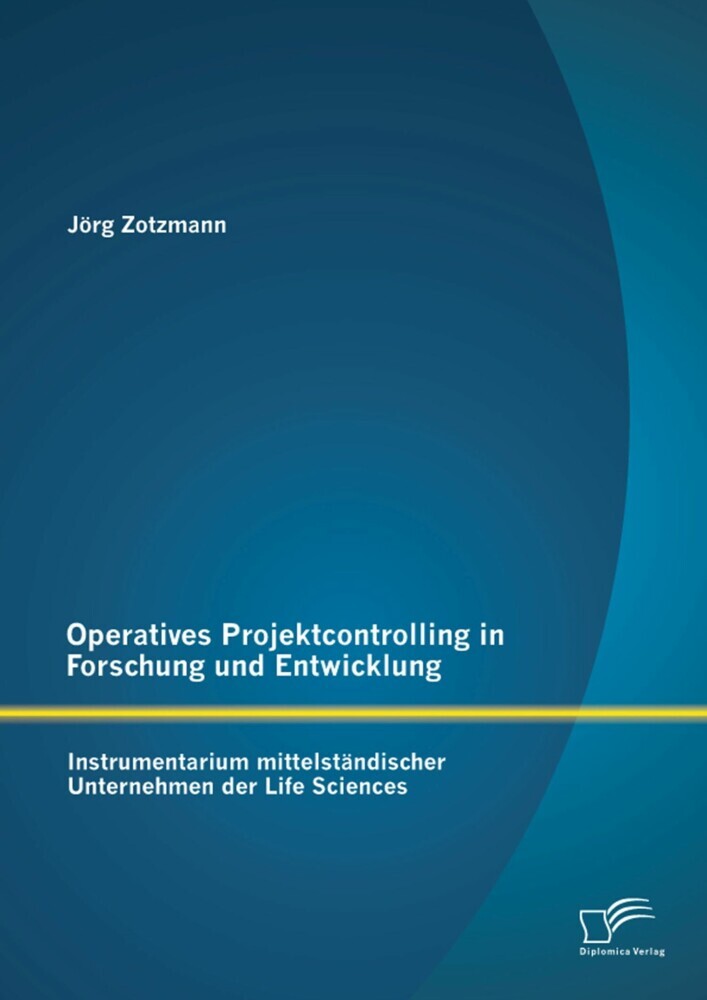 Operatives Projektcontrolling in Forschung und Entwicklung: Instrumentarium mittelständischer Unternehmen der Life Sciences main product photo
