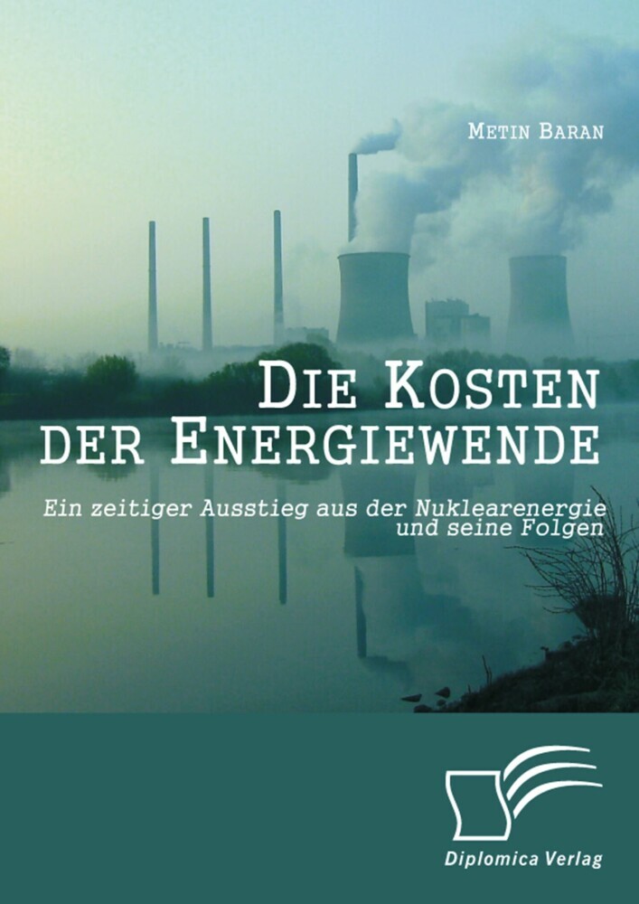 Die Kosten der Energiewende: Ein zeitiger Ausstieg aus der Nuklearenergie und seine Folgen main product photo