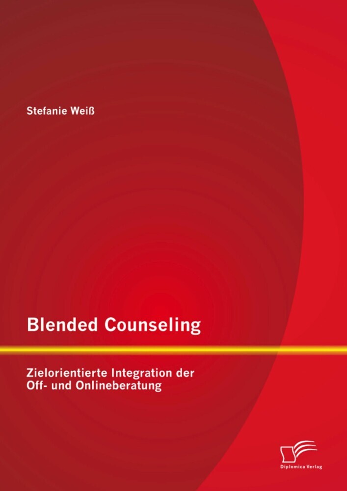 Blended Counseling: Zielorientierte Integration der Off- und Onlineberatung main product photo