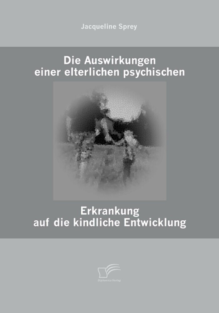 Die Auswirkungen einer elterlichen psychischen Erkrankung auf die kindliche Entwicklung main product photo