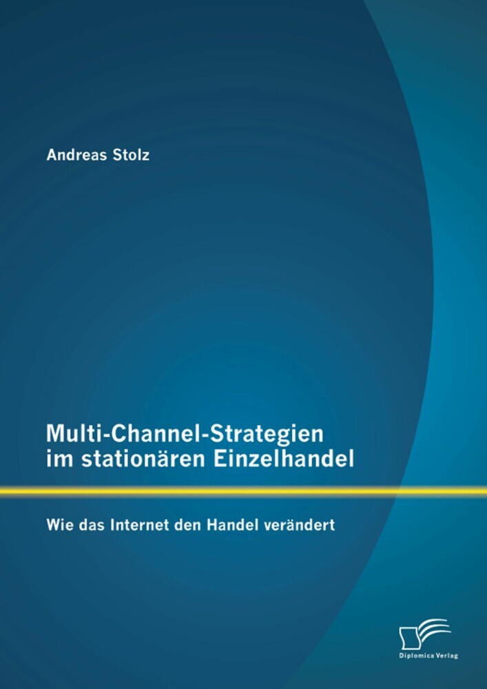Multi-Channel-Strategien im stationären Einzelhandel: Wie das Internet den Handel verändert main product photo