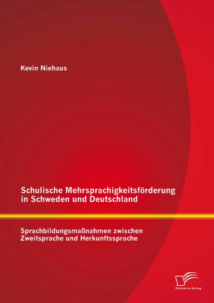 Schulische Mehrsprachigkeitsförderung in Schweden und Deutschland: Sprachbildungsmaßnahmen zwischen Zweitsprache und Herkunftssprache main product photo