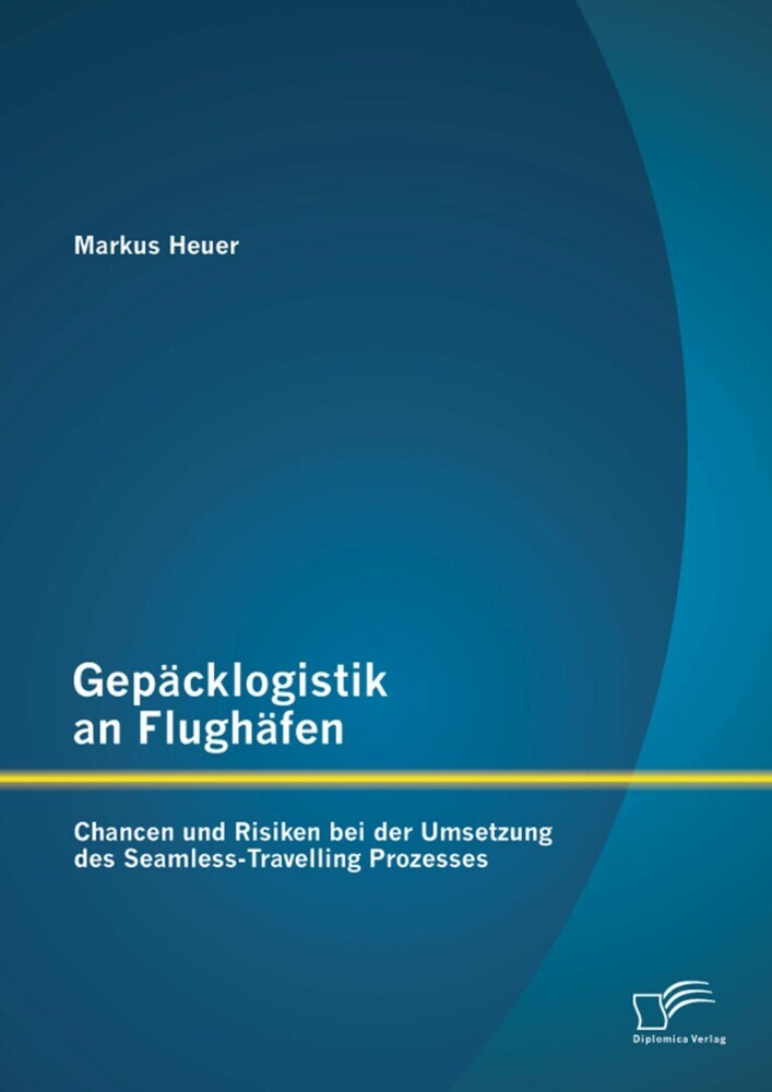 Gepäcklogistik an Flughäfen: Chancen und Risiken bei der Umsetzung des Seamless-Travelling Prozesses main product photo